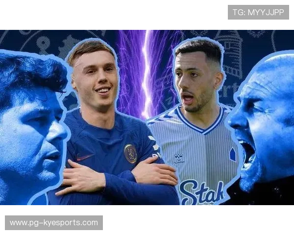 切尔西将面对埃弗顿的挑战，实力对比谁更胜一筹？，切尔西和埃弗顿历史战绩